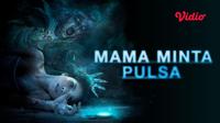 Film Mama Minta Pulsa kini dapat disaksikan di Vidio. (Dok.Vidio)