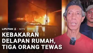 Kebakaran Delapan Rumah, Tiga Orang Tewas
