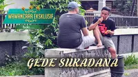 Wawancara Eksklusif I Gede Sukadana