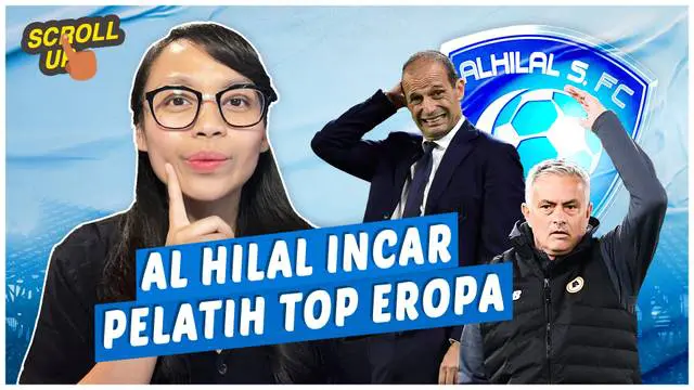 Berita Video, scroll up kali ini akan membahas klub liga Arab Saudi Al Hilal yang membidik pelatih top Eropa
