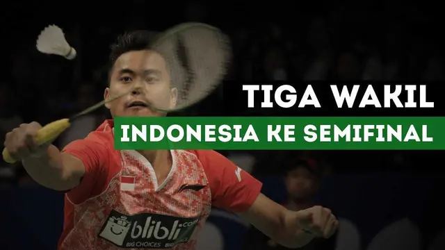 Tiga wakil Indonesia berhasil melaju ke babak semifinal Indonesia Open 2017.