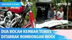 Sedang menyeberang jalan, dua bocah kembar di Pangandaran bernama Hasan dan Husen tewas ditabrak rombongan motor Harley Davidson. Warga yang melihat langsung membawa korban ke Puskesmas Kalipucang.