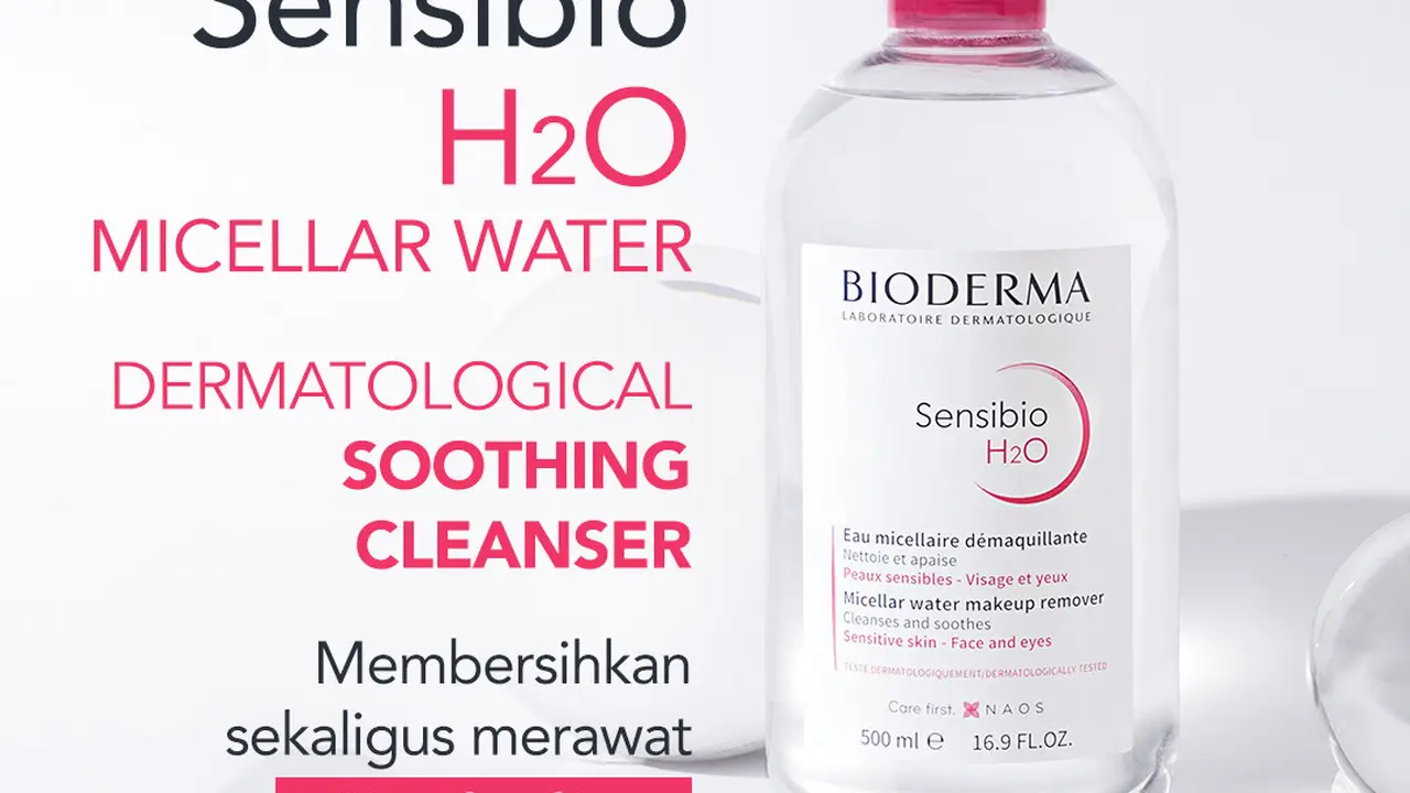 Bioderma Sensibio H2O, Pionir Micellar Water yang Membersihkan dan Merawat Kulit Sensitif