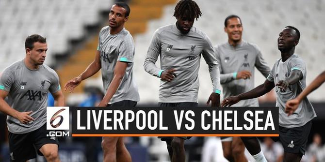 VIDEO: Jadwal Liverpool vs Chelsea di UEFA Super Cup 2019
