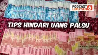 PODCAST Bisnis - Tips Hindari Uang Palsu.