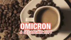 Thumbnail cek fakta kopi pahit VS omicron