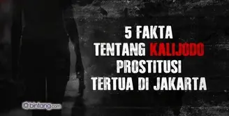5 Fakta Tentang 'Kalijodo', Prostitusi Tertua di Jakarta