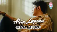 Single terbaru Alvin Lapian - Masa Laluku