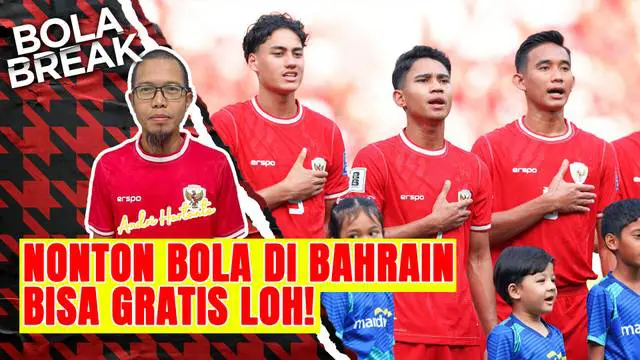 VIDEO Bola Break: Serunya WNI Dukung Timnas Indonesia di Bahrain