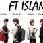 F.T. Island atau Five Treasure Island merupakan grup band asal Korea Selatan