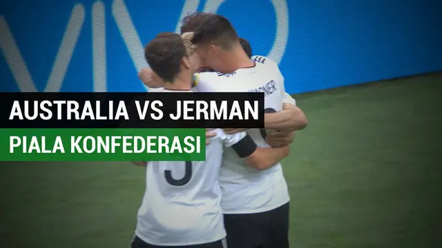 Berita video 5 gol yang tercipta pada laga Australia kontra Jerman di Piala Konfederasi 2017, Senin (19/6/2017).