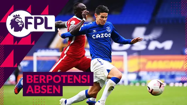 VIDEO Tips FPL: Selain James Rodriguez, 4 Pemain Pendulang Poin ini Kemungkinan Absen Akibat Cedera