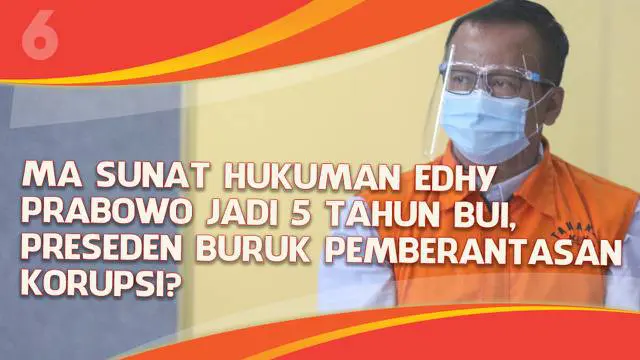 Mantan Menteri Kelautan dan Perikian Edhy Prabowo dapat keringanan hukuman dari Mahkamah Agung terkait kasus korupsinya. Lama hukuman penjara Edhy dikurangi jadi 5 tahun.