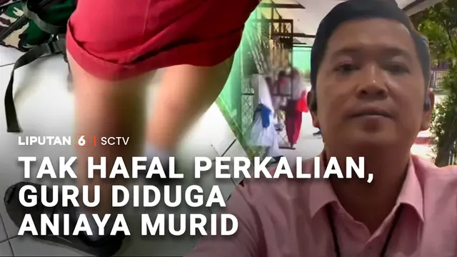 Tak Hafal Perkalian, Guru Diduga Aniaya Murid