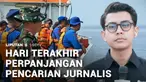 Hari ini merupakan hari terakhir masa perpanjangan operasi pencarian terhadap lima jurnalis dan tiga ABK yang hilang kontak di perairan Selat Sunda. Untuk mengikuti perkembangan pencarian, sudah ada rekan kami Yusuf Fajar di Posko Pencarian Pandeglan...