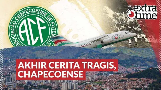 Berita Video, Extra Time kali ini akan membahas tentang cerita pilu yang pernah terjadi di tim sepak bola asal Brasil (Chapecoense)