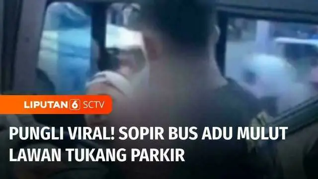 VIDEO: Sopir Bus Adu Mulut dengan Tukang Parkir Tolak Pungli