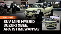 SUV Mini Hybrid Suzuki XBEE Nongol di IIMS, Layak Dijual di Indonesia?