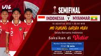 Tonton Live Streaming Semifinal Timnas Indonesia Vs Myanmar Piala AFF U-16 2022 di Vidio