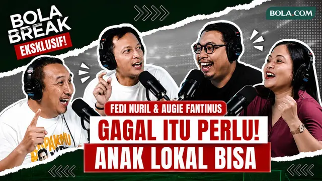 Bola Break: Fedi Nuril & Augie Fantinus Blak-blakan Peluang Timnas Indonesia ke Piala Dunia 2030