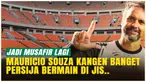 Kembali Menjadi Musafir, Mauricio Souza Sangat Rindu Persija Main di JIS Bersama Dukungan The Jakmania!
