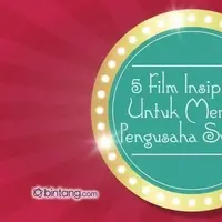 5 Film Inspirasi untuk Menjadi Pengusaha Sukses