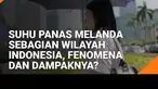 Suhu panas terik belakangan ini memang dirasakan sebagian masyarakat di sejumlah wilayah di Indonesia. Badan Meteorologi, Klimatologi, Geofisika (BMKG) mencatat ada sejumlah daerah yang tingkat suhu panasnya terbilang tinggi.
