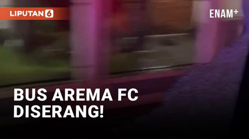 VIDEO: 2 Pemain Arema FC Jadi Korban Penyerangan Bus