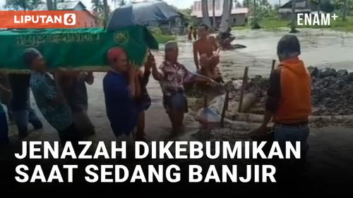 VIDEO: Tak Biasa, Jenazah Dikubur ke Lubang Penuh Air