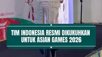 Tim Indonesia resmi dikukuhkan untuk tampil di Asian Games 2026. Para atlet siap membawa semangat Merah Putih dan berjuang memberikan prestasi terbaik untuk Indonesia di ajang olahraga terbesar Asia.