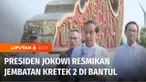 Presiden Joko Widodo meresmikan Jembatan Kretek 2 di Bantul, DIY. Diharapkan pembangunan jalur penghubung itu dapat meningkatkan produksi jasa dan juga barang di jalur pantai selatan Pulau Jawa tersebut.