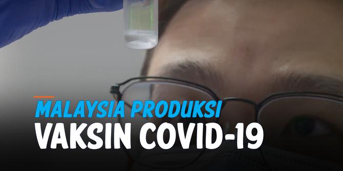 VIDEO: Malaysia Produksi Vaksin Covid-19 Dosis Tunggal dengan Teknologi China