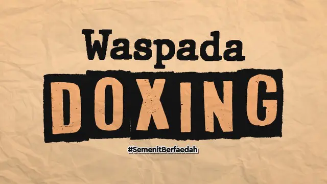 VIDEO: Pengertian dan Bahaya Doxing