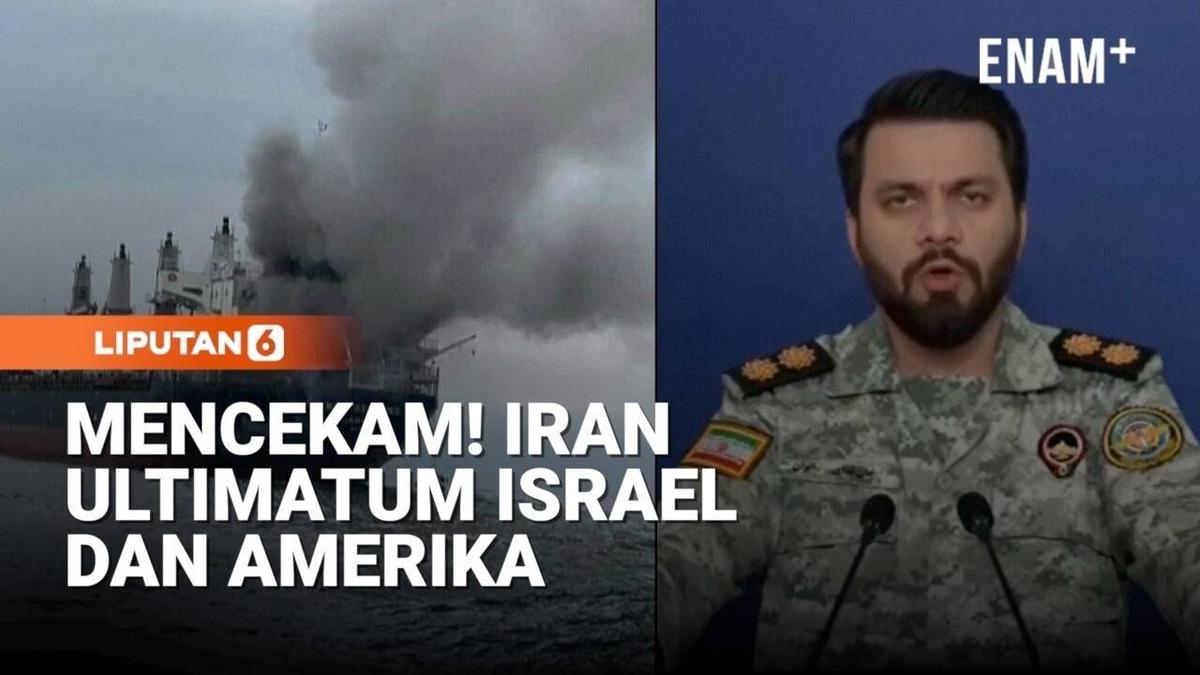 Mencekam di Selat Hormuz, Iran Ultimatum Israel dan Amerika