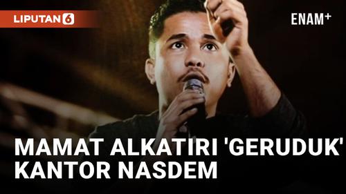 VIDEO: Mamat Alkatiri 'Geruduk' Kantor NasDem, Ngapain?