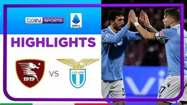 VIDEO: Cek Gol Keren Lazio ke Gawang Salernitana di Liga Italia
