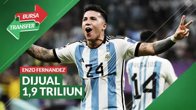 VIDEO Bursa Transfer: Benfica Modal 195 Miliar, Enzo Fernandez Dijual ke Chelsea 1,9 Triliun