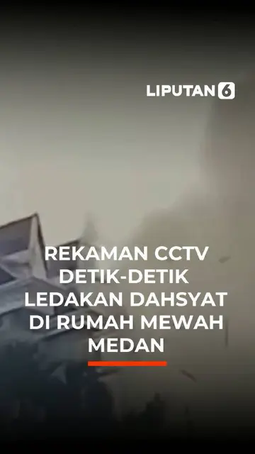 Rekaman CCTV Detik-Detik  Ledakan Dahsyat  di Rumah Mewah Medan