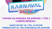 Karnaval SCTV di Taman Olahraga Sinampari, Lubuklinggau, Sumatera Selatan, Sabtu-Minggu, 26-27 Oktober 2019