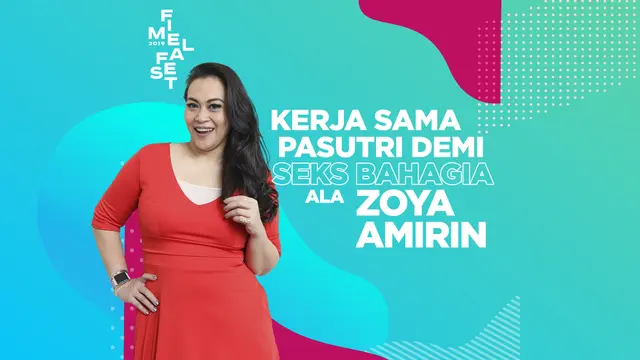 FIMELA FEST 2019: Kerja Sama Pasutri Demi Seks Bahagia ala Zoya Amirin