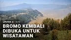 Kawasan wisata alam Gunung Bromo, akhirnya dibuka lagi untuk umum. Upaya pemadaman kebakaran sejak awal Agustus telah tuntas, sehingga kondisi kawasan Bromo dinyatakan aman bagi wisatawan.