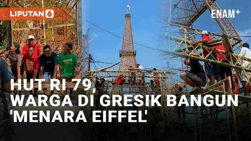 VIDEO: Viral Aksi Gotong Royong Warga di Gresik Bangun 'Menara Eiffel' Jelang HUT 79 RI