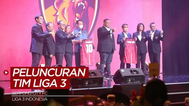 Berita Video, Berlangsung Meriah Saat Peluncuran Tim, Serpong City FC Siap Berkancah di Liga 3