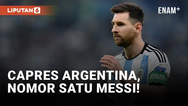 Lionel Messi Duduki Peringkat Pertama Elektabilitas Presiden Argentina