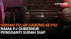 Mulai dari Gibran tolak gabung ke PSI hingga nama PJ gubernur pengganti sudah siap, berikut sejumlah berita menarik News Flash Liputan6.com.