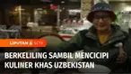 Kami masih menghadirkan destinasi dari Uzbekistan, tepatnya di Ibu Kota Uzbekistan, Tashkent. Kali ini kami ajak Anda untuk mencicipi kuliner tradisional dan melihat bagaimana sejarah masa lalu Uzbekistan di zaman jalur sutra.