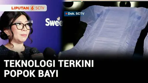 VIDEO: Teknologi Terkini Popok Bayi, Esensial Menyambut Kelahiran Bayi