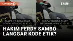 Hakim Ferdy Sambo Curhat Soal Kasusnya ke Wanita Misterius