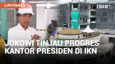 74 Persen Rampung, Presiden Jokowi Tinjau Progres Pembangunan Kantor Presiden di IKN
