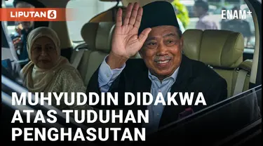 Eks PM Malaysia Muhyiddin Yassin Didakwa atas Tuduhan Penghasutan karena Diduga Mengejek Mantan Raja